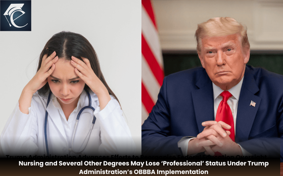 Nursing and Several Other Degrees May Lose ‘Professional’ Status Under Trump Administration’s OBBBA Implementation
